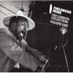 Thelonious Monk -  The London Collection Volume One